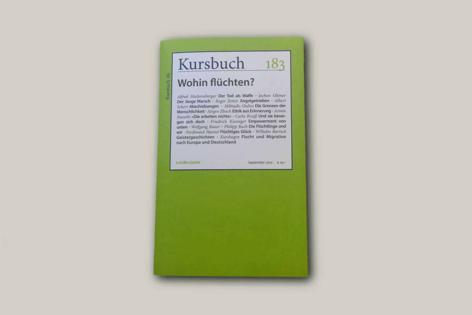 Das grüne Cover der Kursbuch-Ausgabe 183 mit der Wortmarke Kursbuch und dem Titel Wohin flüchten?